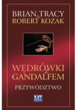 Wędrówki z Gandalfem Przywództwo