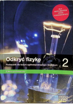 Odkryć fizykę 2 Podręcznik dla liceum i technikum Zakres podstawowy