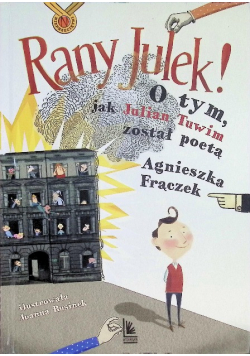 Rany Julek! O tym jak Julian Tuwim został poetą