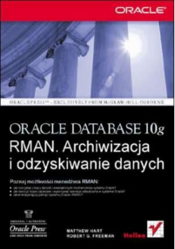 Oracle Database 10g RMAN Archiwizacja i odzyskiwanie danych