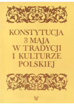 Konstytucja 3 Maja w tradycji i kulturze polskiej