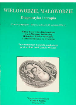 Wielowodzie i małowodzie Diagnostyka i terapia