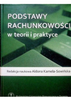 Podstawy rachunkowości w teorii i praktyce