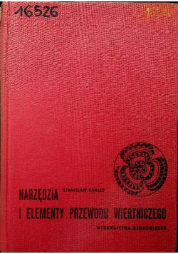 Narzędzia i elementy przewodu wiertniczego