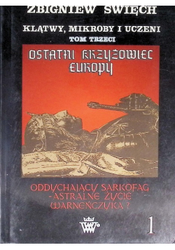 Klątwy mikroby i uczeni  Ostatni Krzyżowiec Europy Tom 3 Część 1