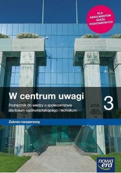 W centrum uwagi 3 Podręcznik Zakres rozszerzony