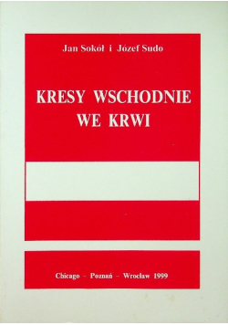 Kresy Wschodnie we krwi