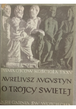 Aureliusz Augustyn o Trójcy Świętej