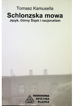 Schlonzska mowa: język, Górny Śląsk i nacjonalizm