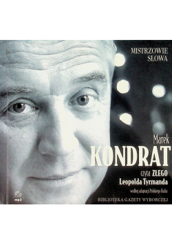Mistrzowie słowa Tom 21 Marek Kondrat czyta Złego