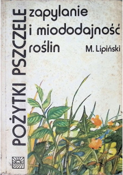 Pożytki pszczele zapylanie i miododajność roślin