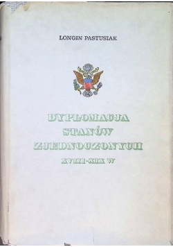 Dyplomacja Stanów Zjednoczonych XVIII do XIX w