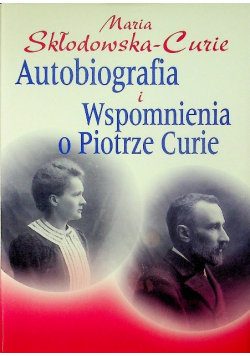 Autobiografia i wspomnienia o Piotrze Curie