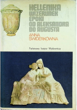 Hellenika wizerunek epoki od Aleksandra do Augusta