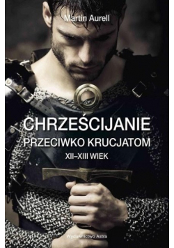 Chrześcijanie przeciwko krucjatom XII - XIII wiek
