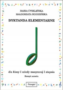 Dyktanda elementarne dla klasy I szkoły muzycznej I stopnia