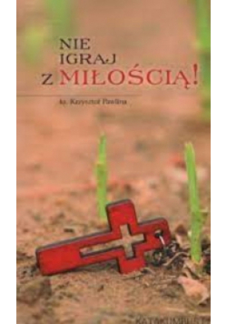 Nie Igraj Z Miłością