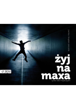 Żyj na maxa