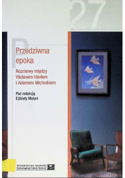 Przedziwna epoka rozmowy między Vaclavem Havlem i Adamem Michnikiem
