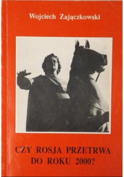 Czy Rosja przetrwa do roku 2000