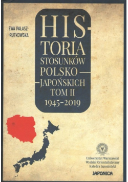 Historia stosunków polsko-japońskich Tom 2 1945-2019