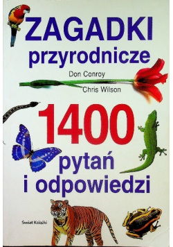 Zagadki przyrodnicze 1400 pytań i odpowiedzi