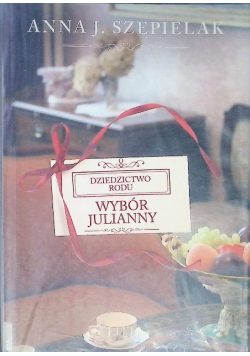 Dziedzictwo rodu Tom 2 Wybór Julianny