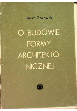 O budowie formy architektonicznej