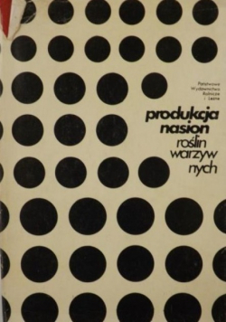 Produkcja nasion roślin warzywnych