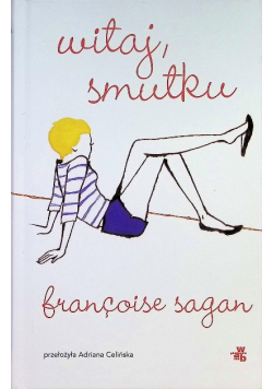 Witaj, smutku. Francoise Sagan