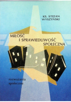 Miłość i sprawiedliwość społeczna