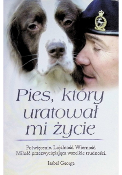 Pies, który uratował mi życie
