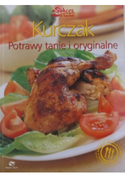 Kurczak. Potrawy tanie i oryginalne