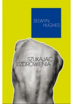 Szukając uzdrowienia