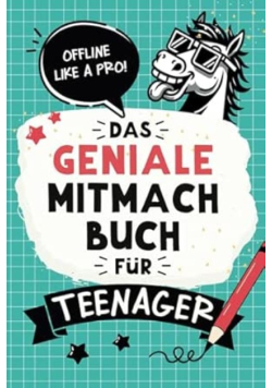 Das geniale Mitmachbuch fur Teenager