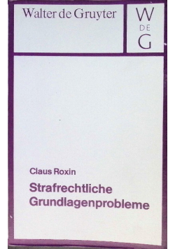 Strafrechtliche Grundlagenprobleme