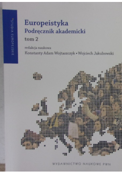 Europeistyka Podręcznik akademicki Tom 2