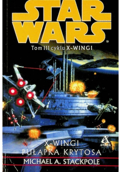 Star Wars Tom III cyklu X Wingi Pułapka Krytosa