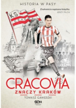 Cracovia znaczy Kraków. Historia w Pasy