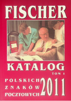Katalog polskich znaków pocztowych 2011 Tom I