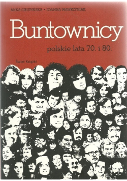 Buntownicy Polskie lata 70 i 80