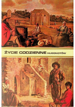 Życie codzienne hugonotów