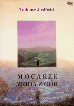 Mocarze zejdą z gór