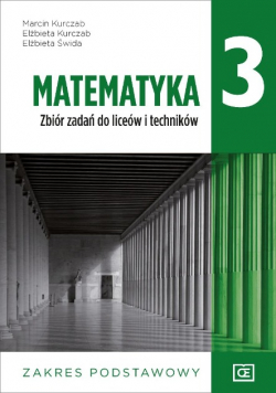 Matematyka  3 Zbiór zadań do liceów i techników