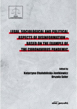 Legal sociological and political aspects of disinformation - based on the example of the coronavrius pandemic