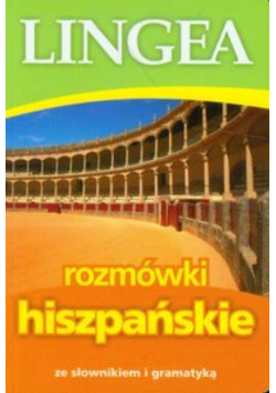 Rozmówki hiszpańskie: ze słownikiem i gramatyką