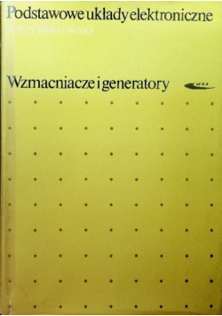 Podstawowe układy elektroniczne wzmacniacze i generatory