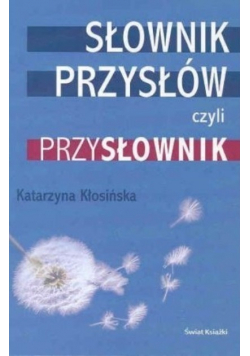 Słownik przysłów czyli przysłownik