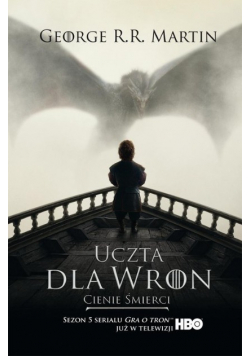 Uczta dla wron Cienie śmierci