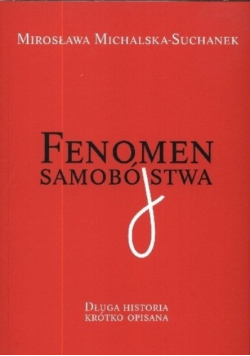 Fenomen samobójstwa Długa historia krótko opisana
